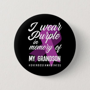 I Wear Purple In Memory For My Grandson Overdose A 6 Cm Round Badge