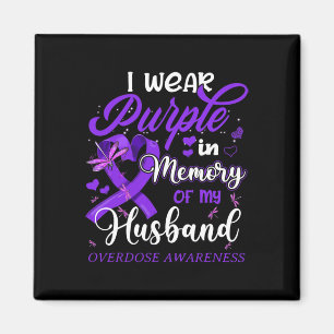 I Wear Purple In Memory For My Husband Overdose Aw Magnet
