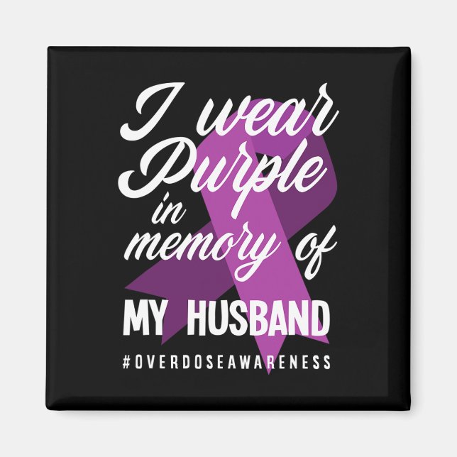 I Wear Purple In Memory For My Husband Overdose Aw Magnet (Front)