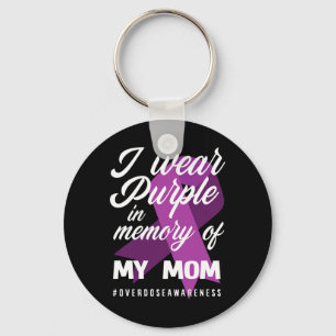 I Wear Purple In Memory For My Mum Overdose Awaren Key Ring