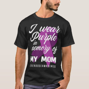 I Wear Purple In Memory For My Mum Overdose Awaren T-Shirt