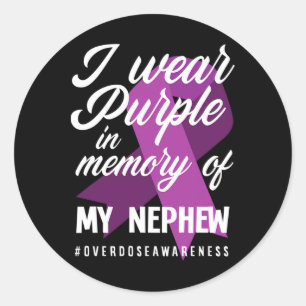 I Wear Purple In Memory For My Nephew Overdose Awa Classic Round Sticker