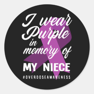 I Wear Purple In Memory For My Niece Overdose Awar Classic Round Sticker