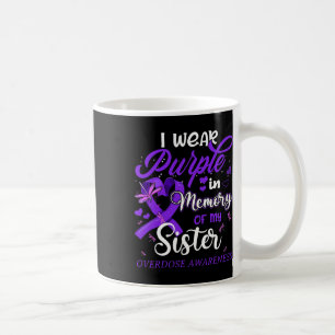 I Wear Purple In Memory For My Sister Overdose Awa Coffee Mug