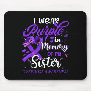 I Wear Purple In Memory For My Sister Overdose Awa Mouse Pad
