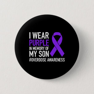 I Wear Purple In Memory For My Son Overdose Awaren 6 Cm Round Badge