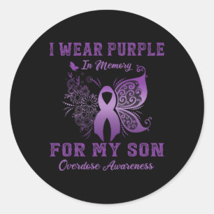 I Wear Purple In Memory For My Son Overdose Awaren Classic Round Sticker