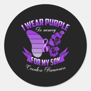 I Wear Purple In Memory For My Son Overdose Awaren Classic Round Sticker