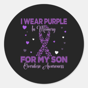 I Wear Purple In Memory For My Son Overdose Awaren Classic Round Sticker