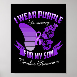 I Wear Purple In Memory For My Son Overdose Awaren Poster