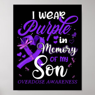 I Wear Purple In Memory For My Son Overdose Awaren Poster