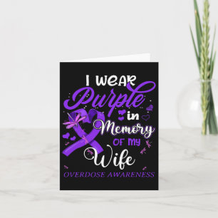 I Wear Purple In Memory For My Wife Overdose Aware Card