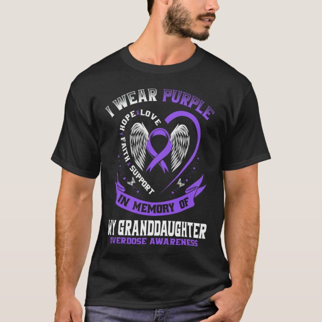 I Wear Purple In Memory of Granddaughter Overdose  T-Shirt (Front)