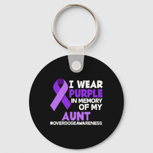 I Wear Purple In Memory Of My Aunt Overdose Awaren Key Ring