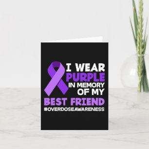 I Wear Purple In Memory Of My Best Friend Overdose Card