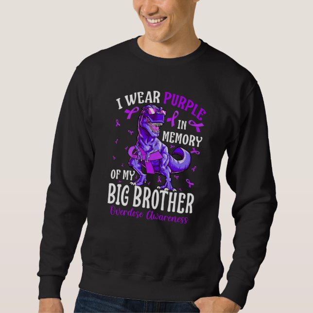 I Wear Purple In Memory Of My Big Brother Overdose Sweatshirt (Front)