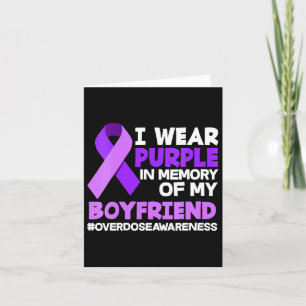 I Wear Purple In Memory Of My Boyfriend Overdose A Card