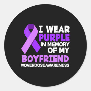 I Wear Purple In Memory Of My Boyfriend Overdose A Classic Round Sticker