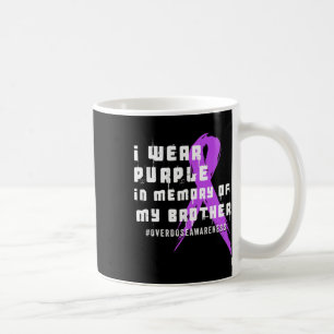I Wear Purple In Memory Of My Brother - Overdose A Coffee Mug