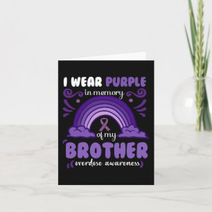 I wear purple in memory of my brother Overdose Awa Card
