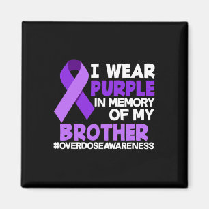 I Wear Purple In Memory Of My Brother Overdose Awa Magnet