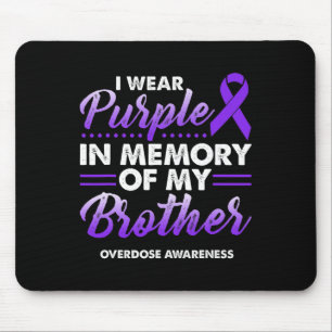 I Wear Purple In Memory Of My Brother Overdose Awa Mouse Pad