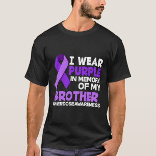 I Wear Purple In Memory Of My Brother Overdose Awa T-Shirt