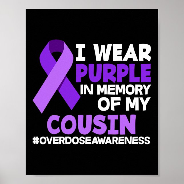I Wear Purple In Memory Of My Cousin Overdose Awar Poster (Front)