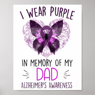 I Wear Purple In Memory Of My Dad Heimers Awarenes Poster