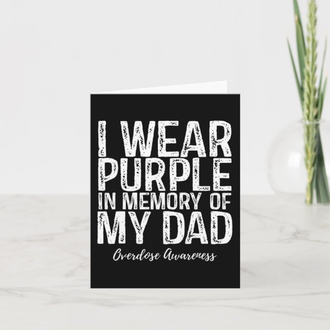 I Wear Purple In Memory Of My Dad Overdose Awarene Card (Front)