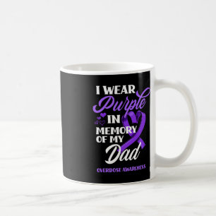 I Wear Purple In Memory Of My Dad Overdose Awarene Coffee Mug