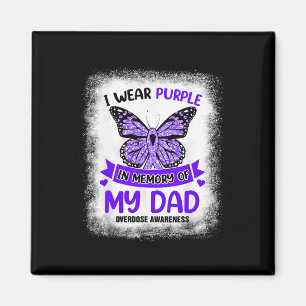 I Wear Purple In Memory Of My Dad Overdose Awarene Magnet