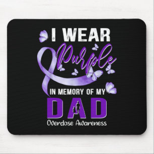 I Wear Purple In Memory Of My dad Overdose Awarene Mouse Pad