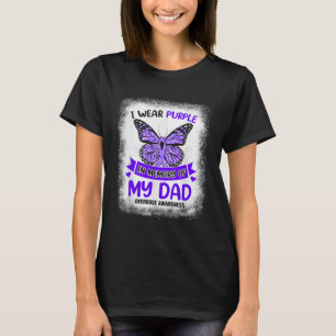 I Wear Purple In Memory Of My Dad Overdose Awarene T-Shirt