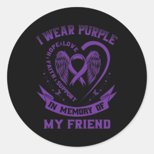 I Wear Purple In Memory Of My Friend Epilepsy Awar Classic Round Sticker
