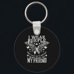 I Wear Purple In Memory Of My Friend Overdose Awar Key Ring<br><div class="desc">I Wear Purple In Memory Of My Friend Overdose Awareness 1</div>