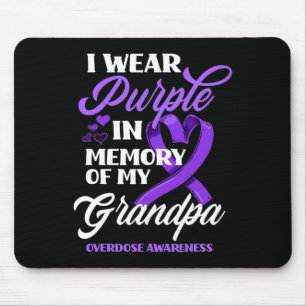I Wear Purple In Memory Of My Grandpa Overdose Awa Mouse Pad