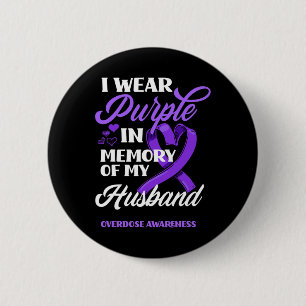 I Wear Purple In Memory Of My Husband Overdose Awa 6 Cm Round Badge