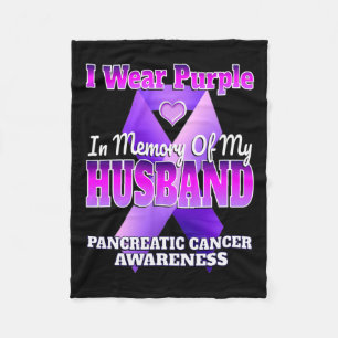 I Wear Purple In Memory Of My Husbynd Pancreatic C Fleece Blanket