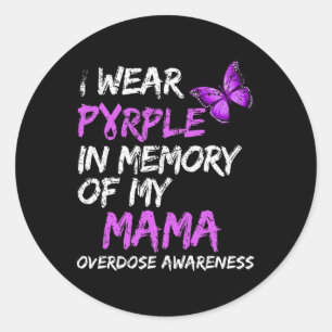 I Wear Purple In Memory Of My Mama Overdose Awaren Classic Round Sticker