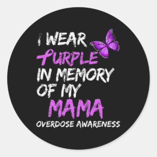 I Wear Purple In Memory Of My Mama Overdose Awaren Classic Round Sticker