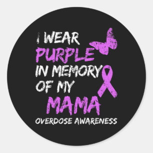 I Wear Purple In Memory Of My Mama Overdose Awaren Classic Round Sticker