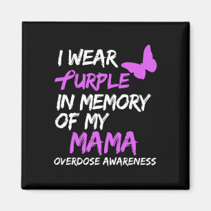 I Wear Purple In Memory Of My Mama Overdose Awaren Magnet