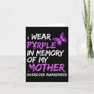I Wear Purple In Memory Of My Mother Overdose Awar Card