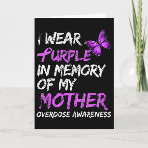 I Wear Purple In Memory Of My Mother Overdose Awar Card