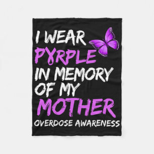 I Wear Purple In Memory Of My Mother Overdose Awar Fleece Blanket