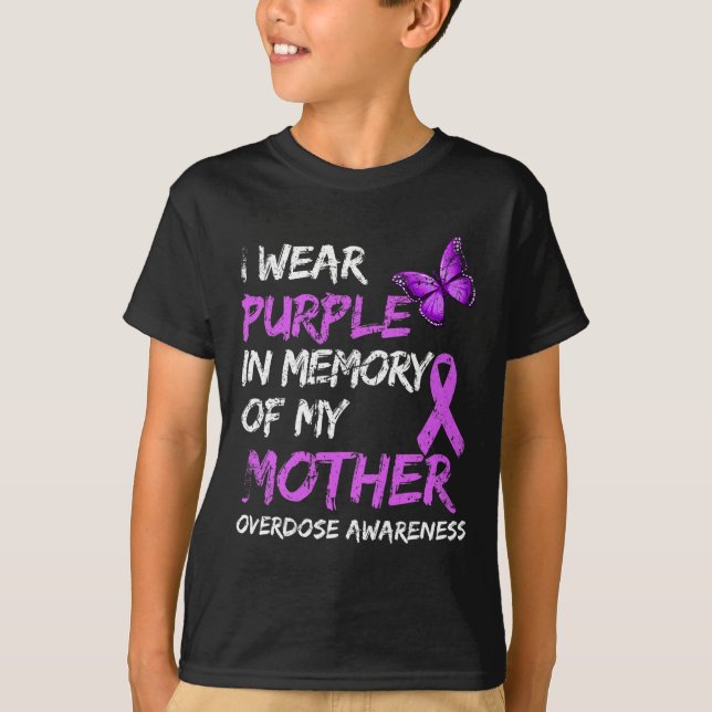 I Wear Purple In Memory Of My Mother Overdose Awar T-Shirt (Front)