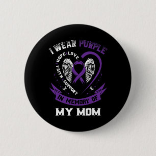 I Wear Purple In Memory Of My Mum Epilepsy Awarene 6 Cm Round Badge