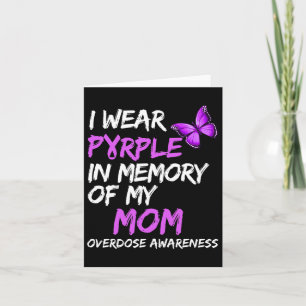 I Wear Purple In Memory Of My Mum Overdose Awarene Card
