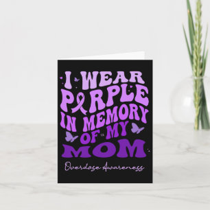 I Wear Purple In Memory Of My Mum Overdose Awarene Card